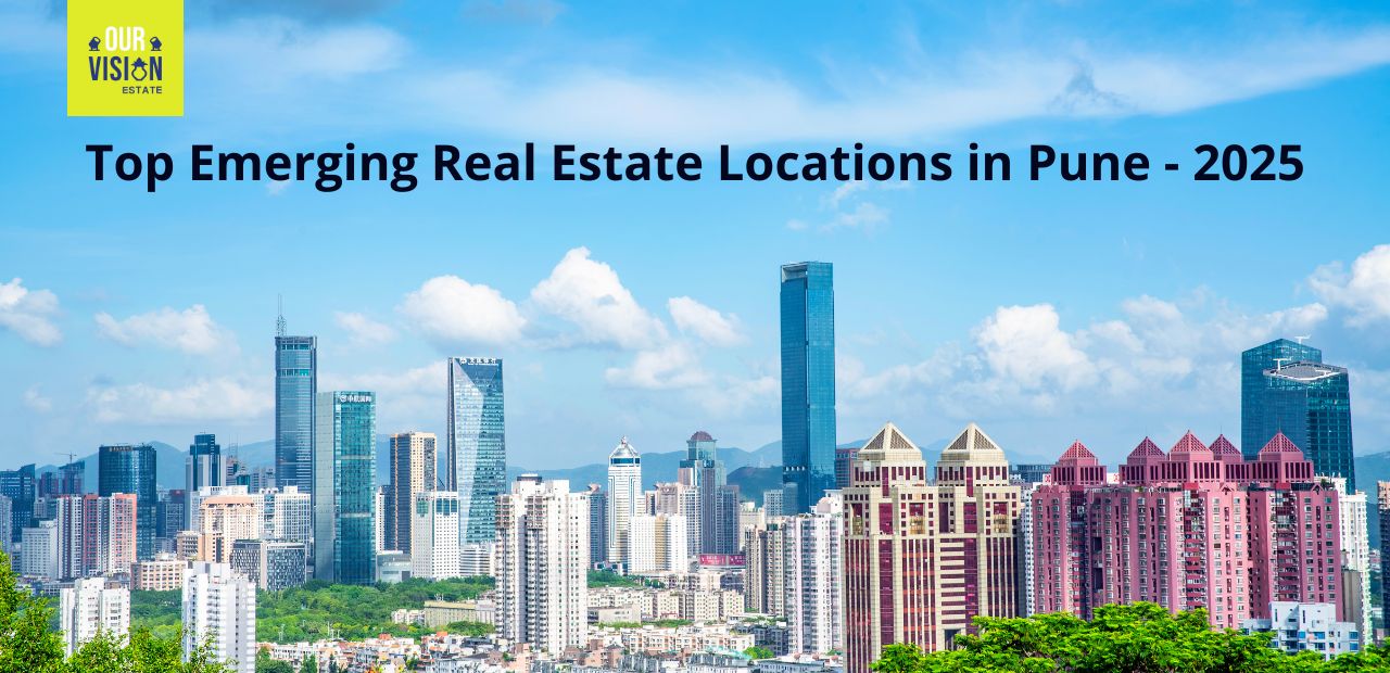 Top Emerging Real Estate Locations in Pune for 2025